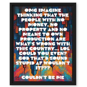 Dope Hobo "Couldn't Be Me" Framed Art